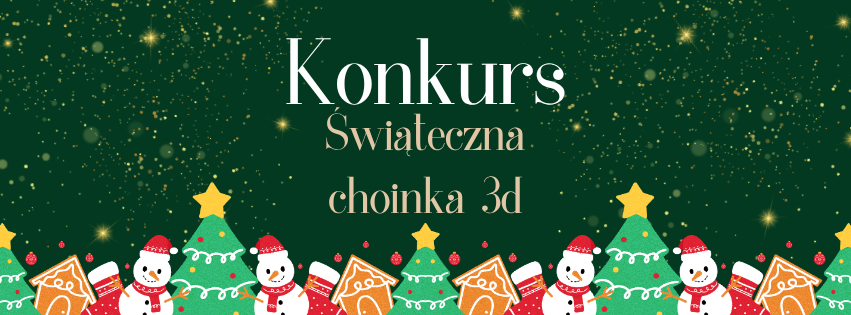 RODZINNY KONKURS PLASTYCZNY „ŚWIĄTECZNA CHOINKA 3D” 🎄